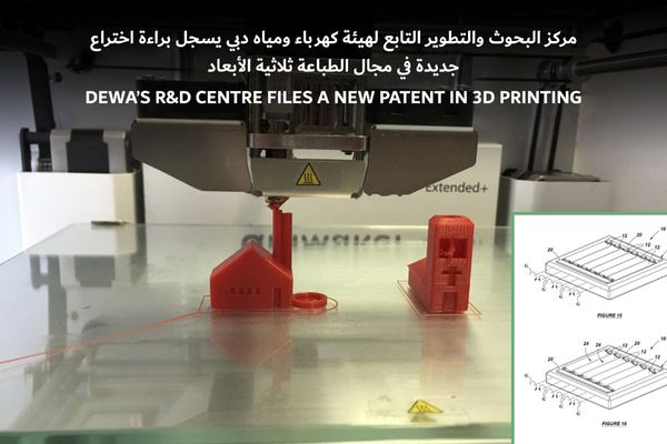 DEWA’s R&D Centre files a new patent in 3D printing