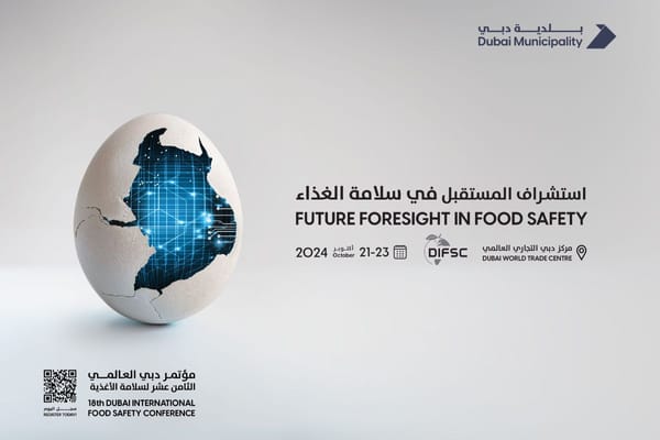 Dubai Municipality Opens Registration for 18th Dubai International Food Safety Conference