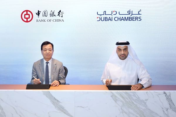 Dubai Chambers and Bank of China Ink MoU to Boost UAE-China Trade Relations