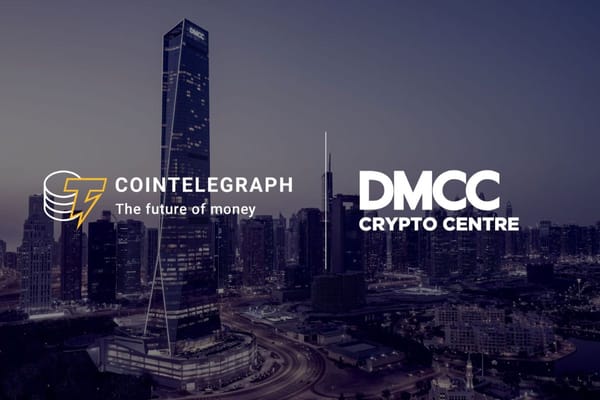 DMCC Partners with Cointelegraph to Launch Regional Office at Crypto Centre
