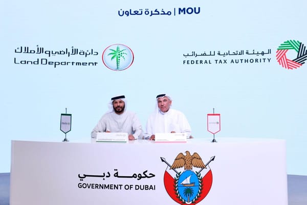 Federal Tax Authority and Dubai Land Department Partners to Enhance Real Estate Tax Compliance