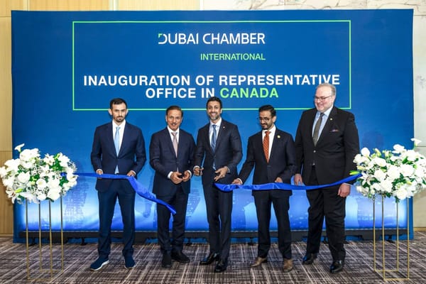 Dubai International Chamber Opens Toronto Office to Boost Trade with Canada