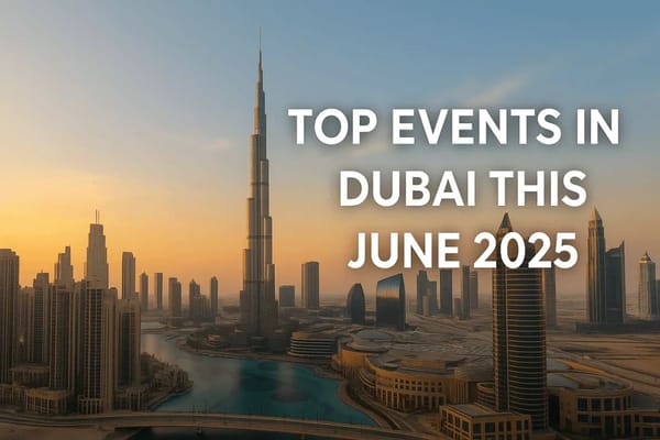 Dubai's June 2025 Events Calendar
