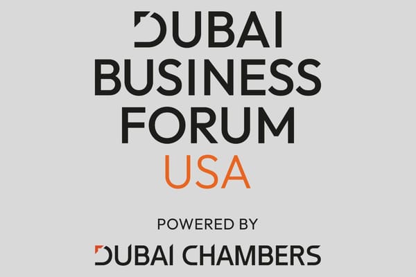 Dubai Chambers to Host Dubai Business Forum – USA in New York This November