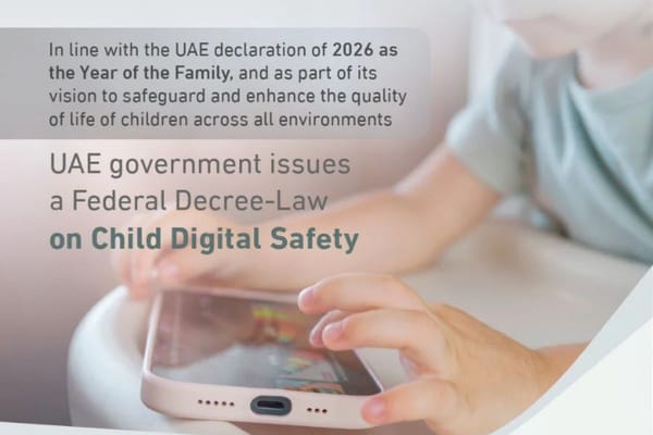 UAE Introduces Federal Decree-Law to Strengthen Child Digital Safety